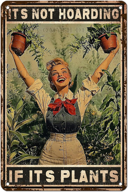 Retro Garden Metal Sign It's Not Hoarding If It's Plants Vintage Gardening Decor Metal Plaque for Parlor Yard Oasis Backyard Patio Greenhouse Decoration 12 * 8inch
